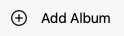 Add Album Button